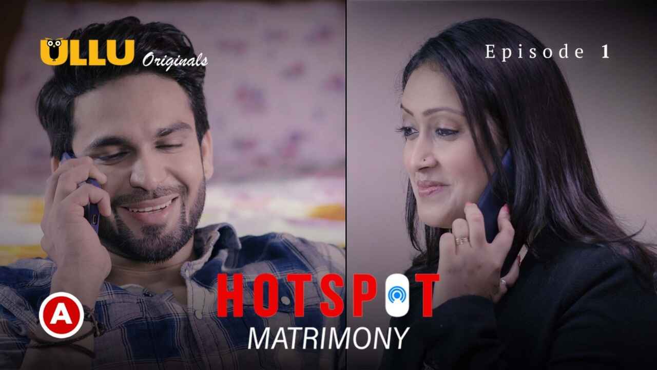 Hotspot Matrimony 2021 Episode 1 Ullu Hot Web Series