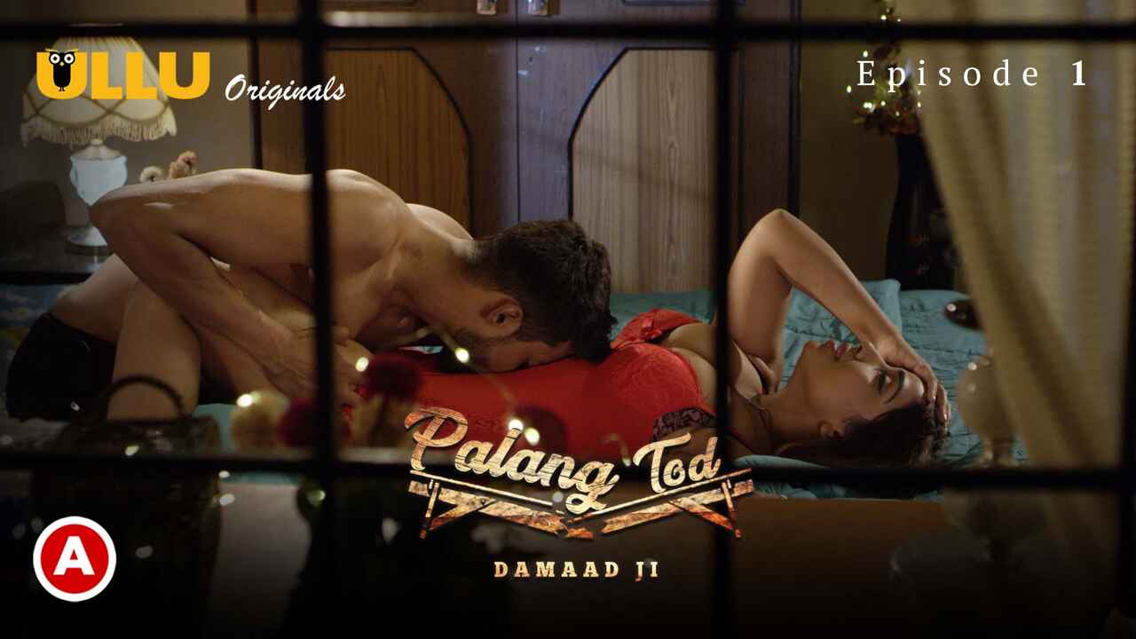 Ullu Hot Web Series Palang Tod Damaad Ji Episode 1