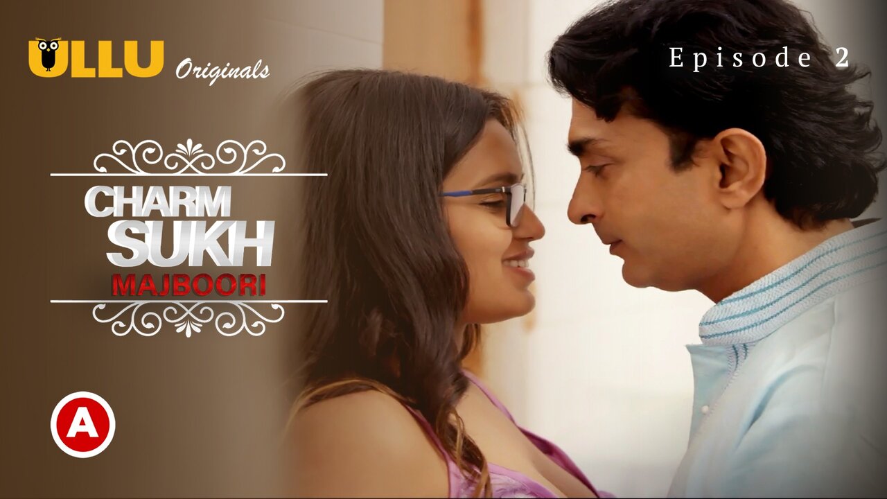 Ullu Original Charmsukh Majboori Episode 2 Hindi Hot Web Series