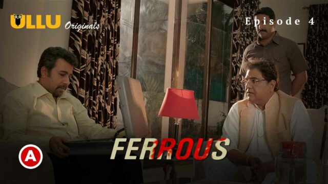 Ullu Originals Ferrous Part 2 Episode 4 Hindi Web Series