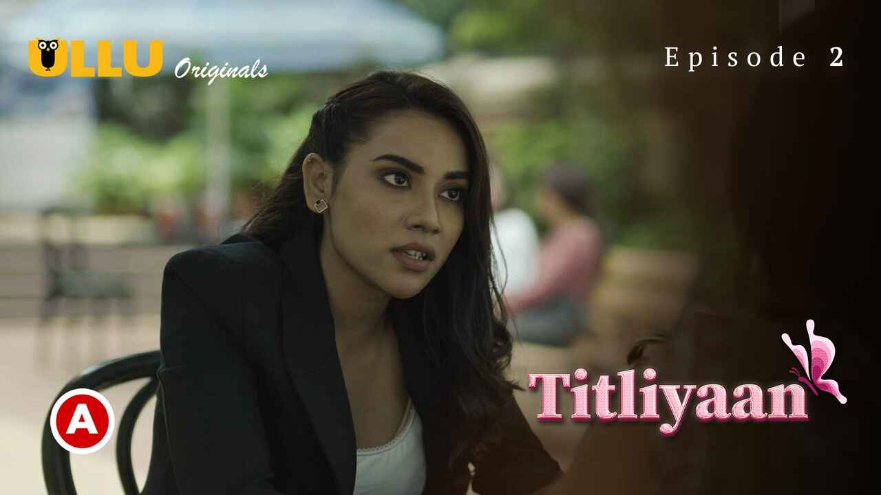 Ullu Original Titliyaan Part 1 Ep 2 Hindi Hot Porn Web Series