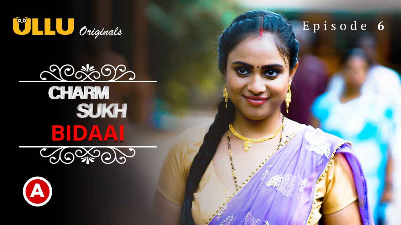 Ullu Original Charmsukh Bidaai Part-2 Episode 6 Hot Web Series