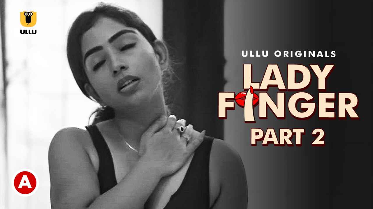 Ullu Original Lady Finger Part 2 Hot Scenes Hot Porn Web Series