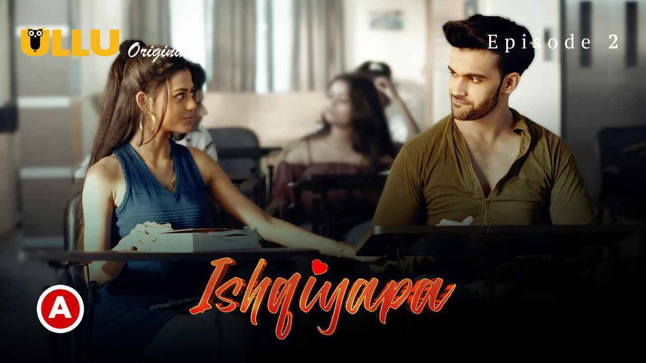 Ullu Original Ishqiyapa Part 1 Episode 2 Hindi Hot Web Series