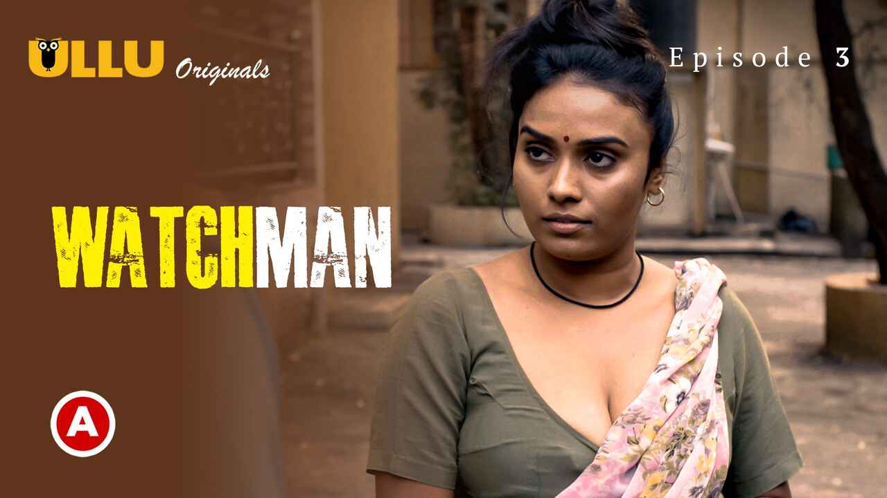 Ullu Original Watchman Part 1 Episode 3 Hindi Porn Web Series