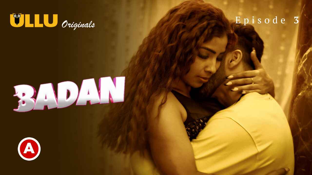 Ullu Originals Badan Episode 3 Hindi Porn Web Series