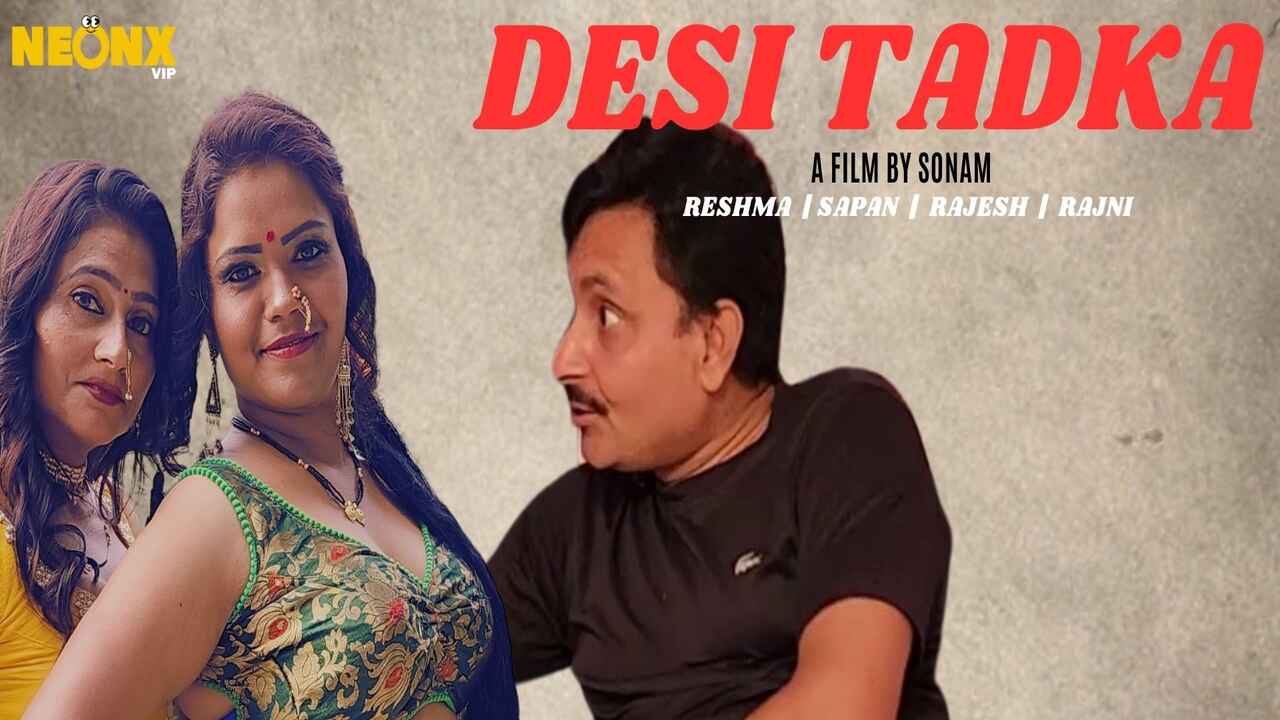 desi tadka neonx originals xxx short film- Uncut Jalwa