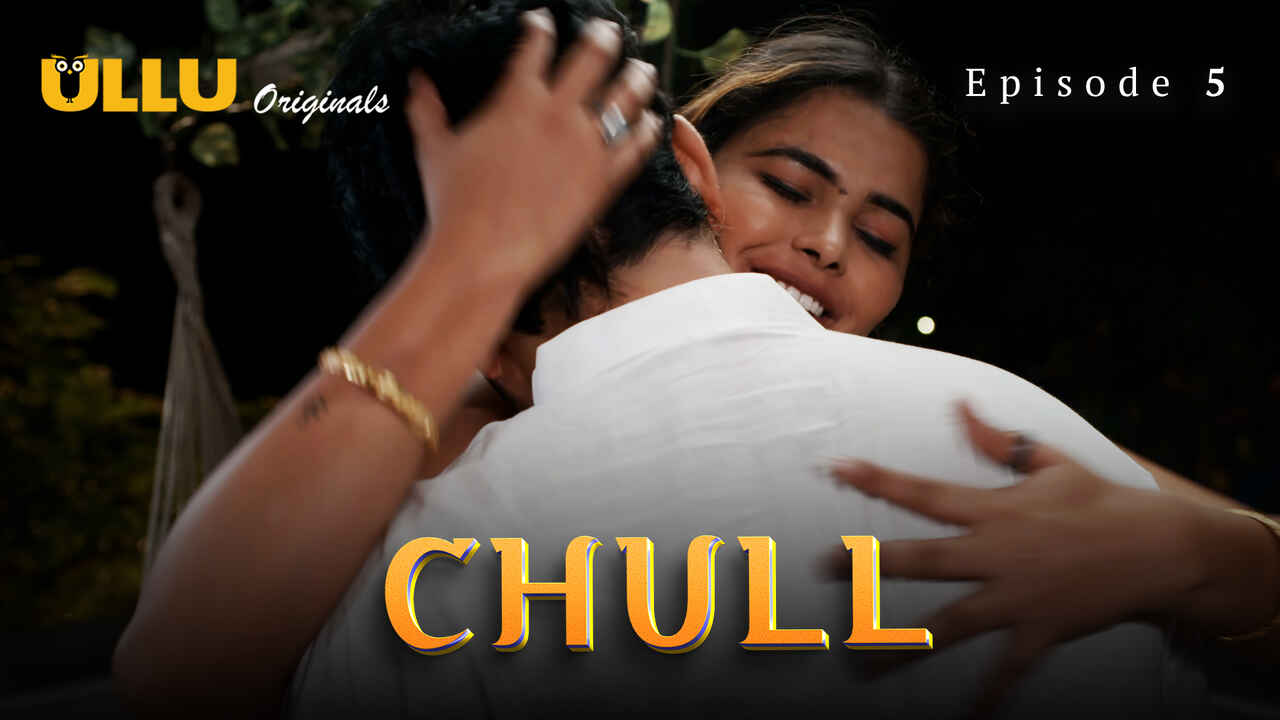 Ullu Originals Chull Part 2 Ep 5 Hindi Porn Web Series