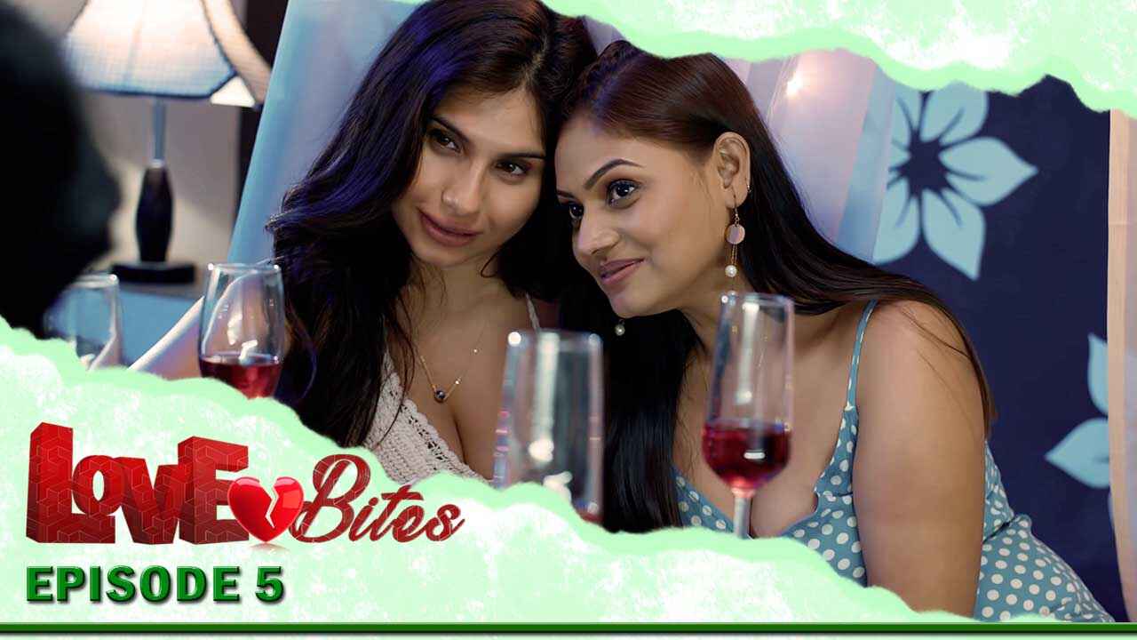 Eortv Originals Love Bites Episode 5 Hindi Porn Series