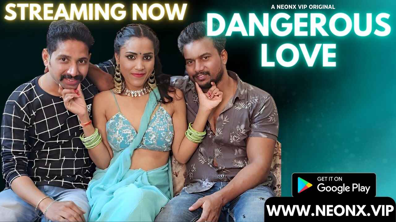 Neonx Vip Originals Dangerous Love Hindi Porn Video
