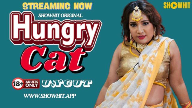Show Hit Originals Hungry Cat Hindi Uncut Porn Video