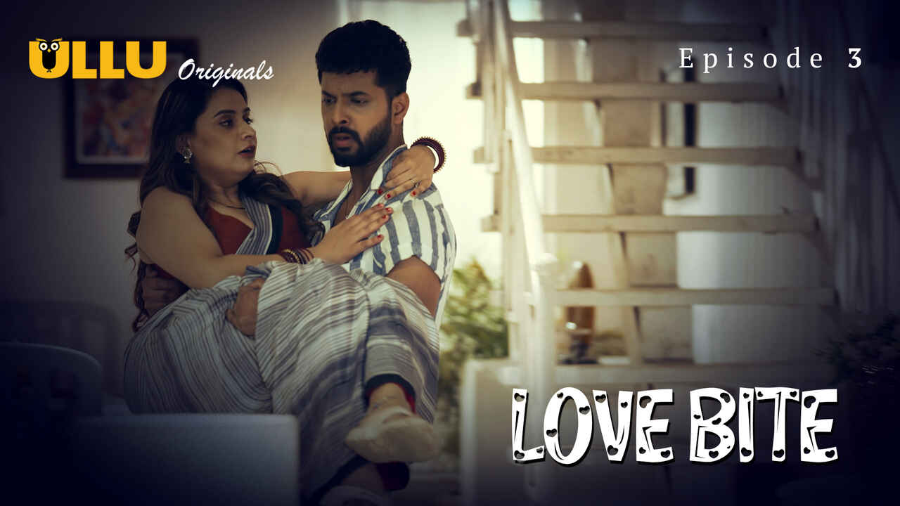 Ullu Originals Love Bite Ep 3 Hindi Porn Web Series