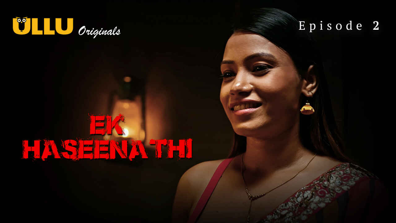 Ullu Originals Ek Haseena Thi Ep 2 Hindi Porn Web Series