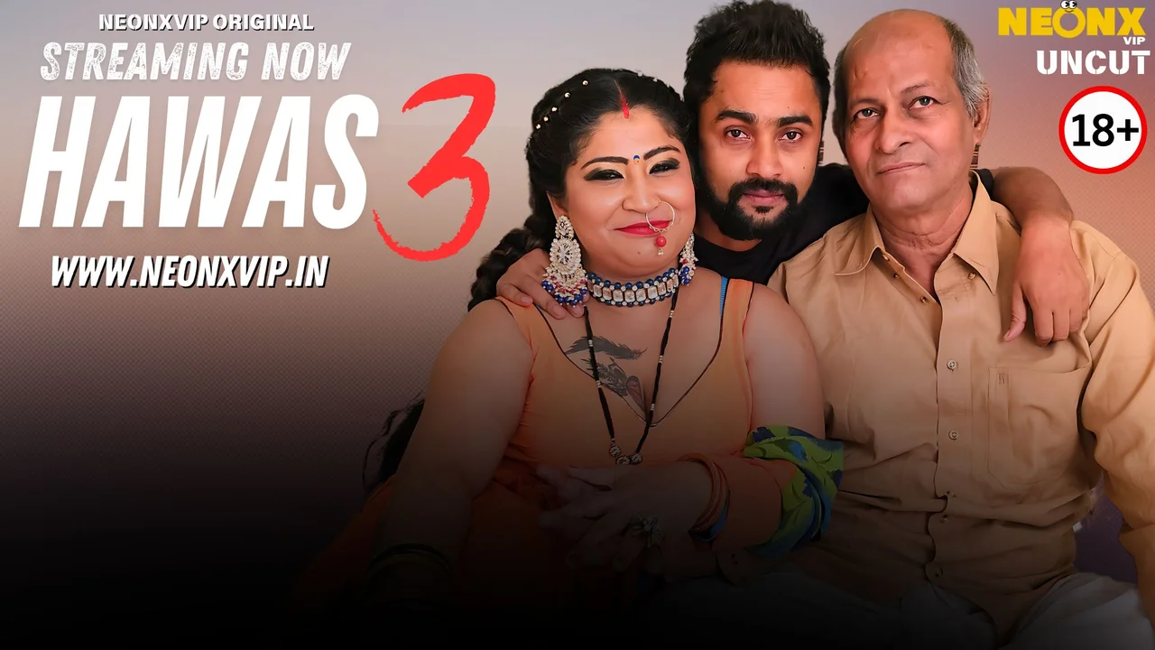 Neonx Vip Hawas 3 Hindi Uncut Porn Video